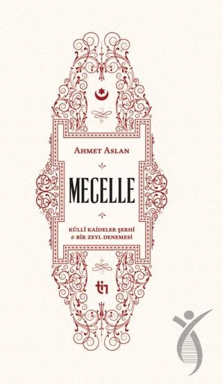 Mecelle Külli Kaideler Şerhi ve Bir Zeyl Denemesi
