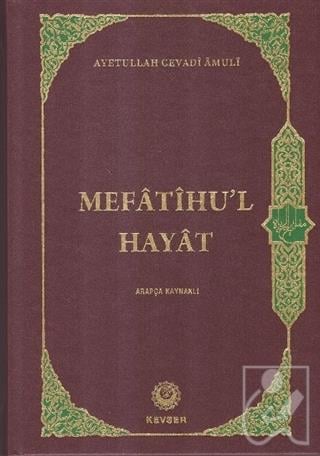 Mefatihu'l Hayat (Arapça Kaynaklı)