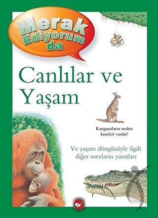 Merak Ediyorum da - Canlılar ve Yaşam