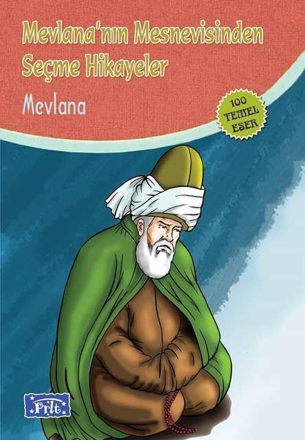 Mevlana’nın Mesnevisinden Seçme Hikayeler