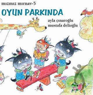 Mızmız Mırnav 5 - Oyun Parkında