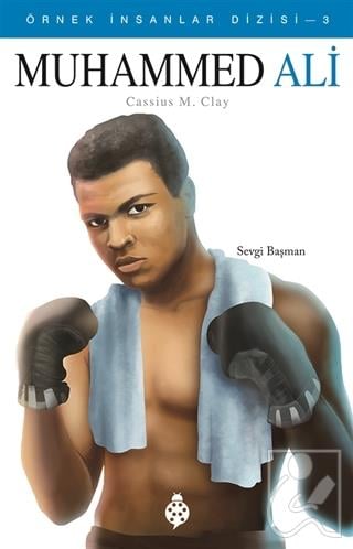 Muhammed Ali - Örnek İnsanlar Dizisi 3