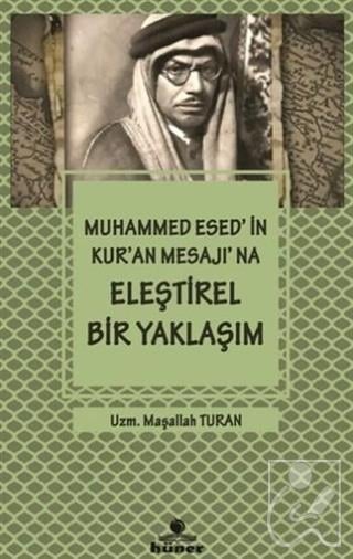 Muhammed Esed'in Kur'an Mesajına Eleştirel Bir Yaklaşım