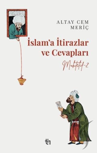 Muhtelif 2 - İslam’a İtirazlar ve Cevapları