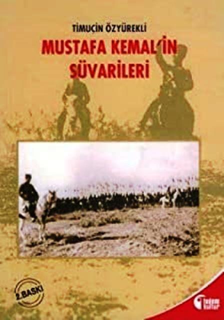 Mustafa Kemal’in Süvarileri