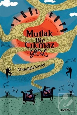 Mutlak Bir Çıkmaz Yol