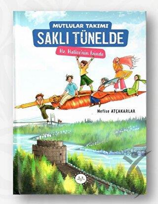 Mutlular Takımı Saklı Tünelde Hz Haticenin İzinde 