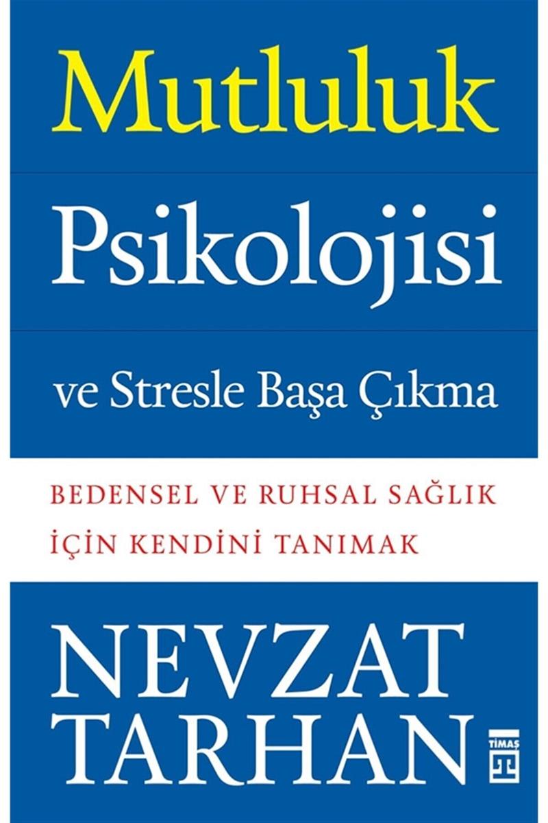 Mutluluk Psikolojisi ve Stresle Başa Çıkma