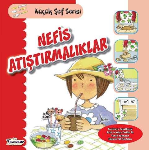 Nefis Atıştırmalıklar - Küçük Şef Serisi
