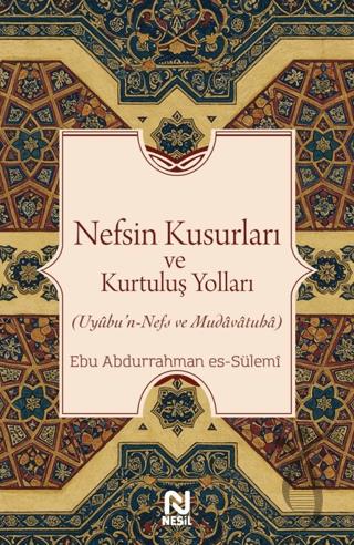 Nefsin Kusurları ve Kurtuluş Yolları