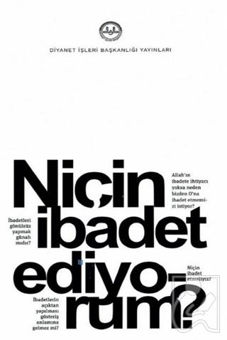 Niçin İbadet Ediyorum?