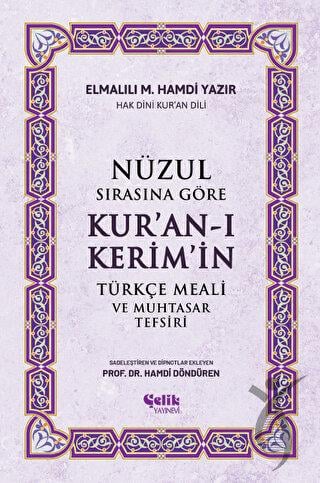 Nüzul Sırasına Göre Kur'an-ı Keri·m'i·n Türkçe Meali· Ve Muhtasar Tefsiri