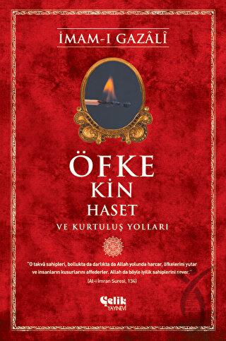 Öfke, Kin, Haset ve Kurtuluş Yolları 