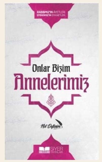 Onlar Bizim Annelerimiz Not Defterim