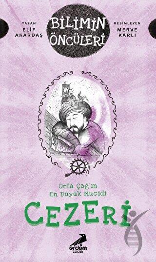 Orta Çağ'ın En Büyük Mucidi Cezeri