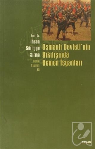 Osmanlı Devletinin Yıkılışında Yemen İsyanları