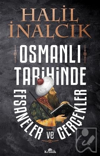 Osmanlı Tarihinde Efsaneler ve Gerçekler