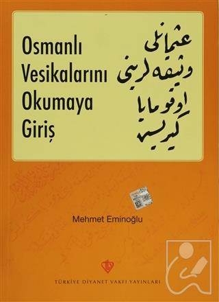 Osmanlı Vesikalarını Okumaya Giriş