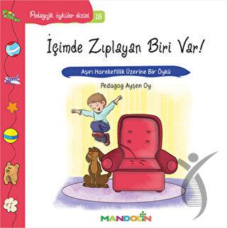 Pedagojik Öyküler: 15 - İçimde Zıplayan Biri Var 