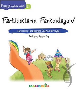 Pedagojik Öyküler: 21 - Farklılıkların Farkındayım! 