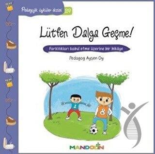 Pedagojik Öyküler: 29 - Lütfen Dalga Geçme! 