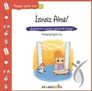 Pedagojik Öyküler: 31 - İzinsiz Alma! 