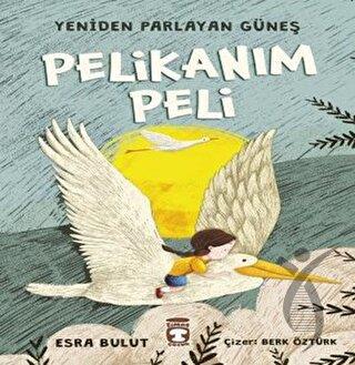 Pelikanım Peli - Yeniden Parlayan Güneş