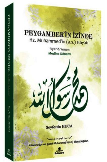 Peygamber’in İzinde Siyer ve Yorum Medine Dönemi