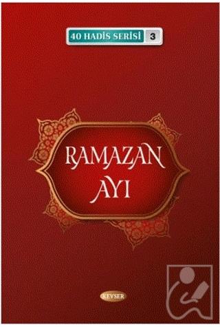 Ramazan Ayı (40 Hadis Serisi 3)