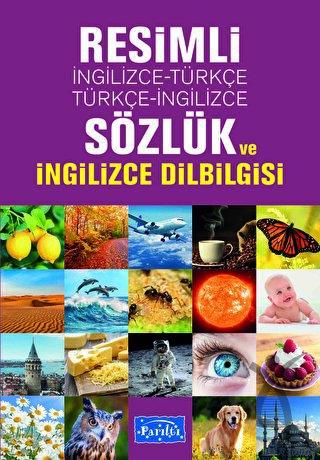 Resimli İngilizce-Türkçe / Türkçe-İngilizce Sözlük ve İngilizce Dilbilgisi