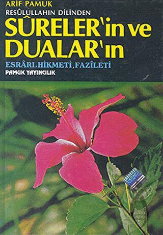 Resulullahın Dilinden Sureler’in ve Dualar’ın (Ciltli)