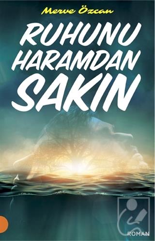 Ruhunu Haramdan Sakın
