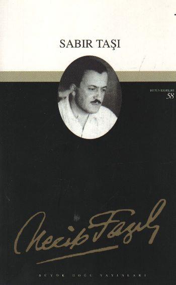 Sabır Taşı : 42 - Necip Fazıl Bütün Eserleri