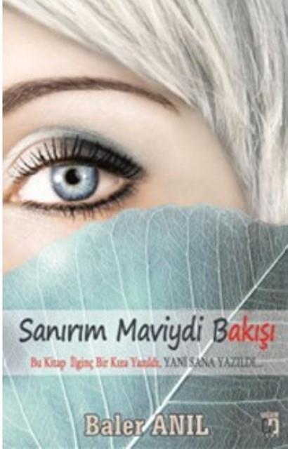 Sanırım Maviydi Bakışı