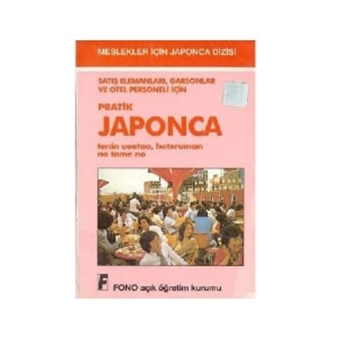 Satış Elemanları, Garsonlar ve Otel Personeli için Pratik Japonca