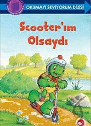 Scooter’ım Olsaydı - Okumayı Seviyorum Dizisi