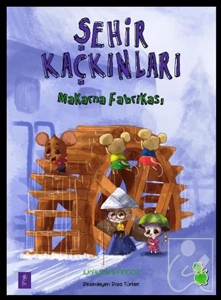 Şehir Kaçkınları: Makarna Fabrikası