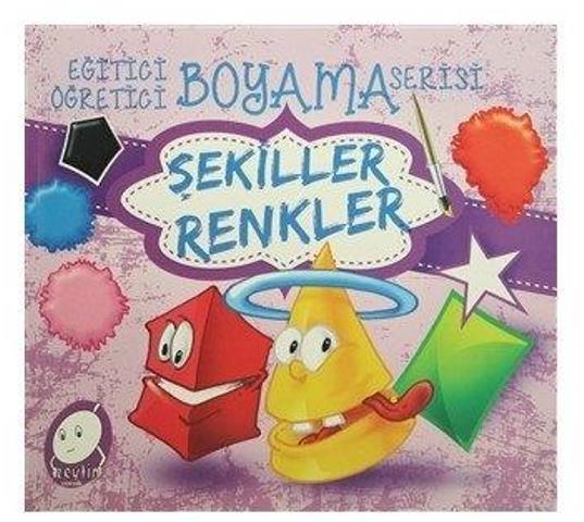 Şekiller Renkler - Eğitici Öğretici Boyama Serisi