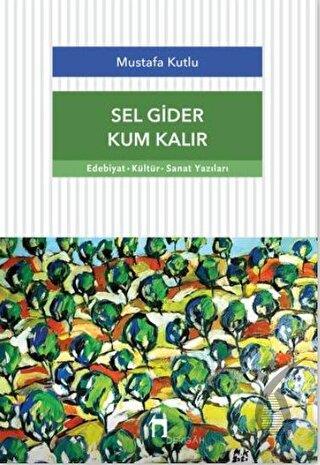 Sel Gider Kum Kalır