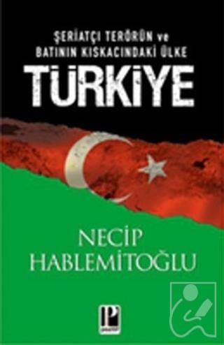 Şeriatçı Terörün ve Batının Kıskacındaki Ülke Türkiye