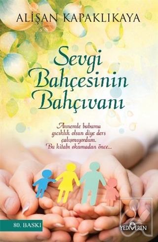 Sevgi Bahçesinin Bahçıvanı