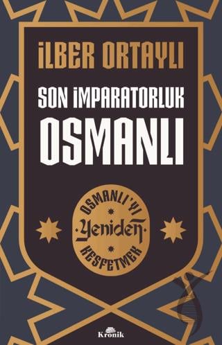 Son İmparatorluk Osmanlı - Osmanlı’yı Yeniden Keşfetmek 2