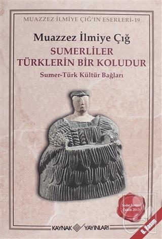 Sümerliler Türklerin Bir Koludur