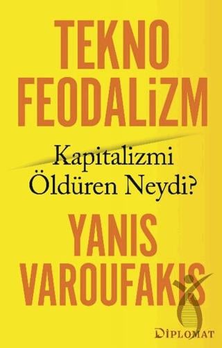 Teknofeodalizm: Kapitalizmi Öldüren Neydi?