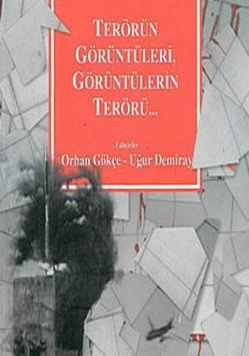 Terörün Görüntüleri, Görüntülerin Terörü...