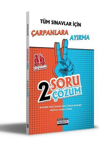 Tüm Sınavlar İçin Çarpanlara Ayırma 2 Soru 2 Çözüm Fasikülü (Pragmatik Serisi)