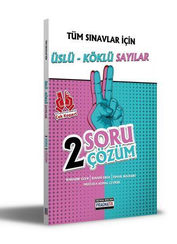 Tüm Sınavlar İçin Üslü-Köklü Sayılar 2 Soru 2 Çözüm Fasikülü (Pragmatik Serisi)