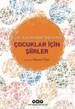 Türk Yazınından Seçilmiş Çocuklar İçin Şiirler