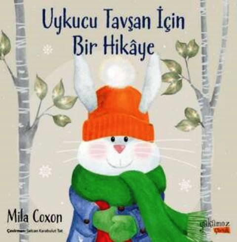 Uykucu Tavşan İçin Bir Hikaye - Resimli