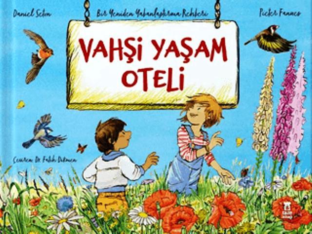 Vahşi Yaşam Oteli Bir Yeniden Yabanlaştırma Rehberi (Ciltli)